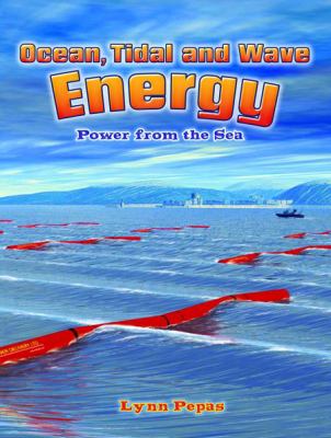 Ocean, tidal, and wave energy : power from the sea