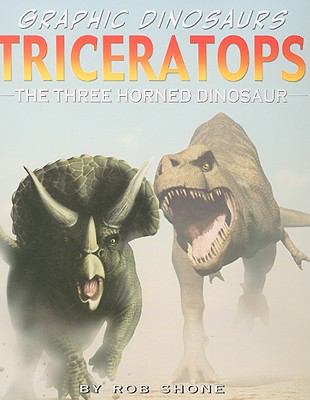 Triceratops : the three horned dinosaur