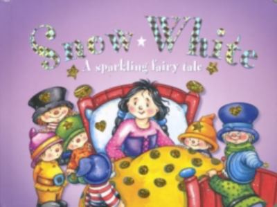 Snow White : a sparkling fairy tale