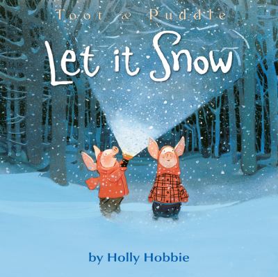 Toot & Puddle : let it snow