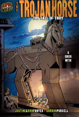 The Trojan horse : the fall of Troy : a Greek legend