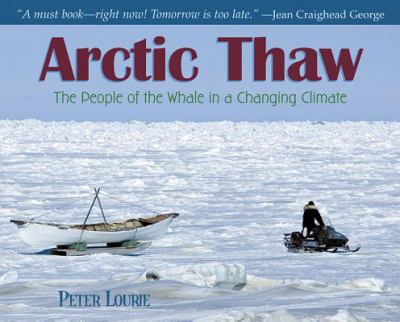 Arctic thaw : the people of the whale in a changing climate