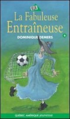 La fabuleuse entraîneuse