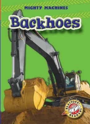 Backhoes / by Ray McClellan.