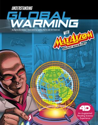 Understanding global warming with Max Axiom, super scientist