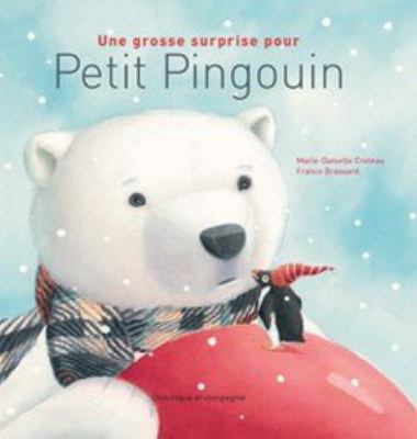 Une grosse surprise pour Petit Pingouin