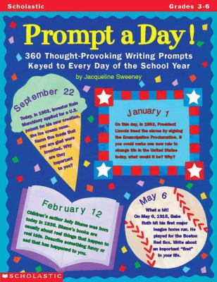 Prompt a day! : 625 thought-provoking writing prompts linked to each day of the school year