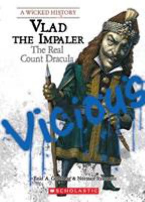 Vlad the impaler : the real Count Dracula