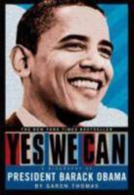 Yes we can : a biography of President Barack Obama