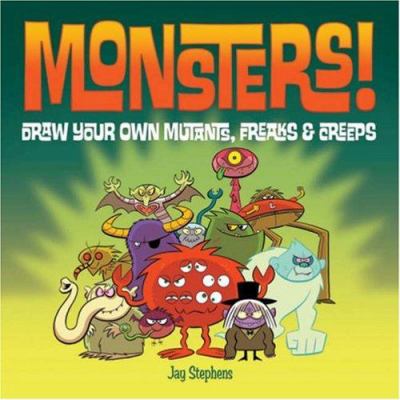 Monsters! : draw your own mutants, freaks & creeps