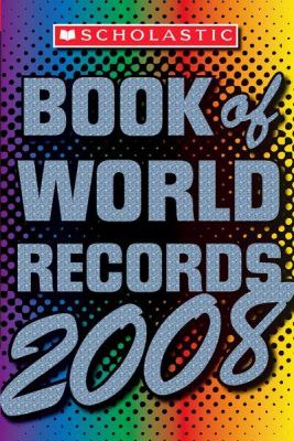 Scholastic book of world records 2008