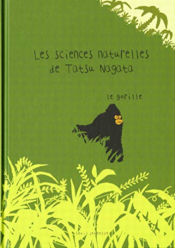 Les sciences naturelles de Tatsu Nagata. Le gorille /