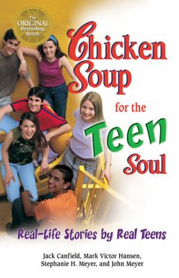 Chicken soup for the teen soul : real-life stories by real teens