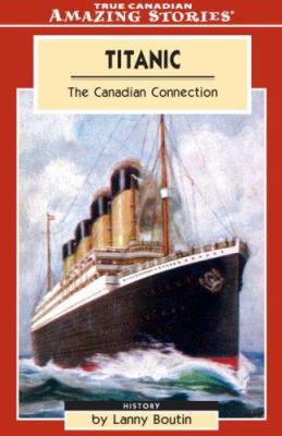 Titanic : the Canadian connection