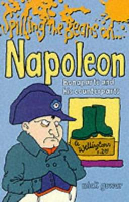 Spilling the beans on- Napoleon Bonaparte and his counterparts