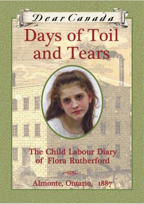 Days of toil and tears : the child labour diary of Flora Rutherford