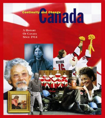Canada, continuity and change : a history of Canada since 1914