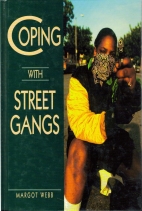 Coping with street gangs
