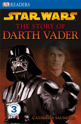 Star wars : the story of Darth Vader