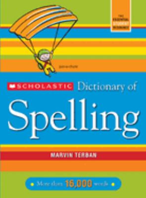 Scholastic dictionary of spelling