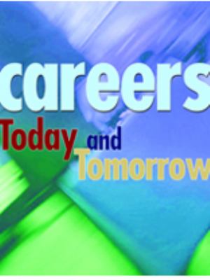 Careers : today and tomorrow