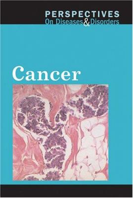 Perspectives on diseases and disorders : cancer