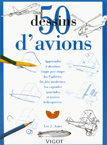 50 dessins d'avions : apprendre à dessiner étape