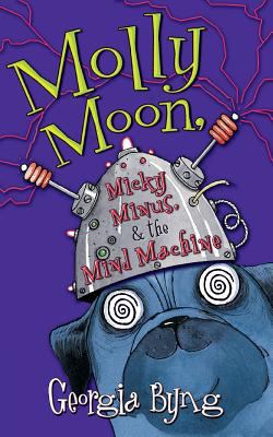 Molly moon, micky minus, & the mind machine