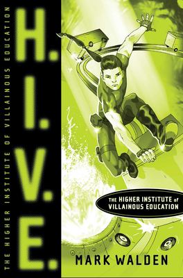 H.I.V.E. : Higher- Institute-of-Villainous-Education