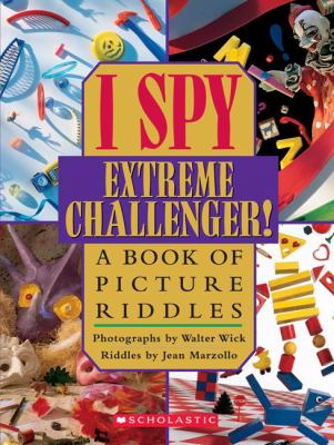 I spy extreme challenger! : a book of picture riddles