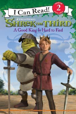 Shrek the third : a good king is hard to find
