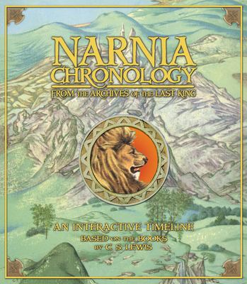 Narnia chronology, from the archives of the last king : an interactive timeline based on the books by C.S. Lewis