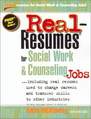 Real-resumes for social work & counseling jobs : including real resumes used to change careers and transfer skills to other industries