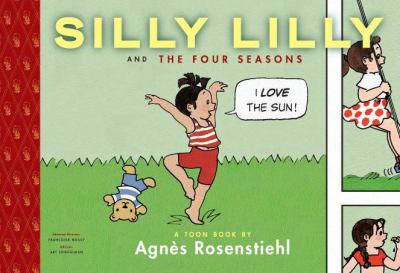 Silly Lilly and the four seasons : a toon book