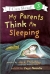 My parents think I'm sleeping : poems