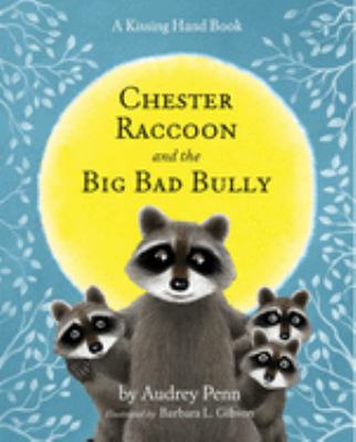 Chester Raccoon and the big bad bully
