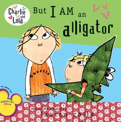 But I am an alligator