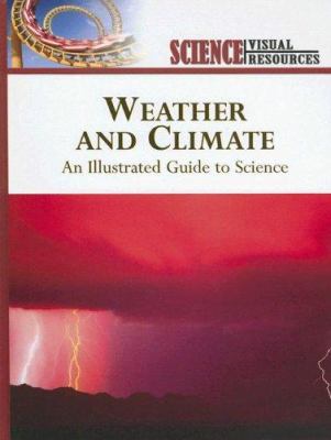 Weather and climate : an illustrated guide to science