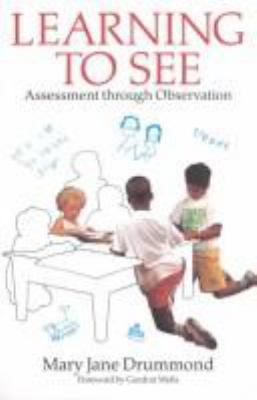Learning to see : assessment through observation