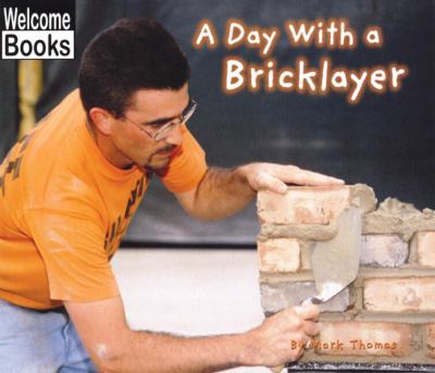 A day with a brick layer : by Mark Thomas