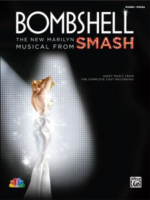 Bombshell : the new Marilyn musical from Smash