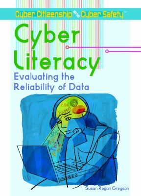 Cyber literacy : evaluating the reliability of data