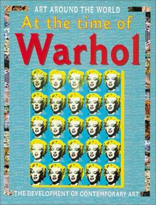 In the time of Warhol : [the development of contemporary art]