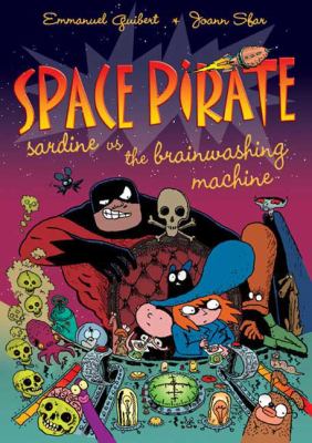 Space pirate. 2, Sardine vs. the brainwashing machine /