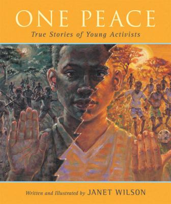 One peace : true stories of young activists