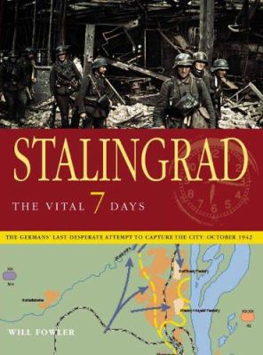 Stalingrad : the vital 7 days