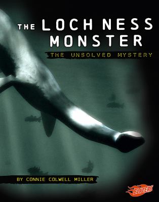 The Loch Ness Monster : the unsolved mystery