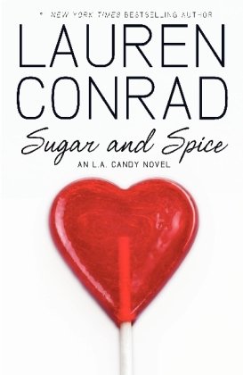 Sugar and spice : an L.A. candy novel