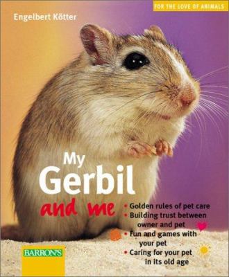 My gerbil and me