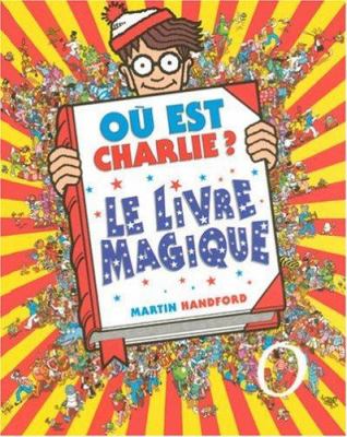 Où est Charlie? : le livre magique
